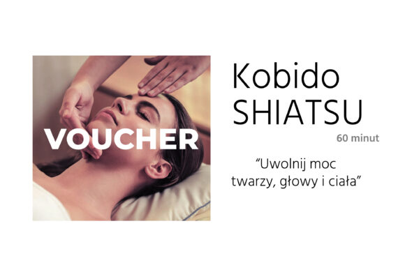 Voucher Kobido Shiatsu - harmonia piękna i zdrowia - DZIEŃ KOBIET