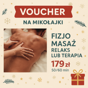 Voucher Mikołajkowy na fizjo masaż relaks lub terapię – cena 179 zł za 50/60 minut